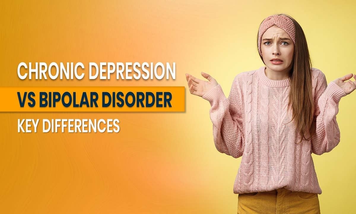 Chronic Depression vs. Bipolar Disorder: Key Differences