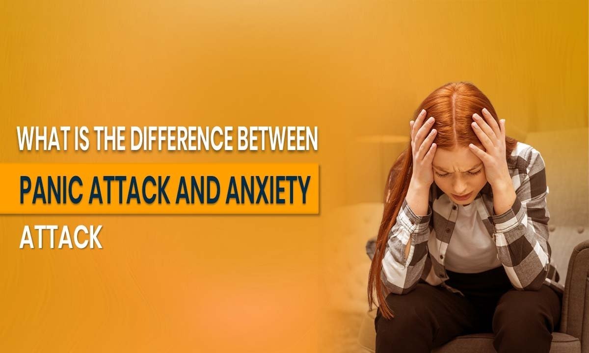 What is the difference Between Panic Attack and Anxiety attack