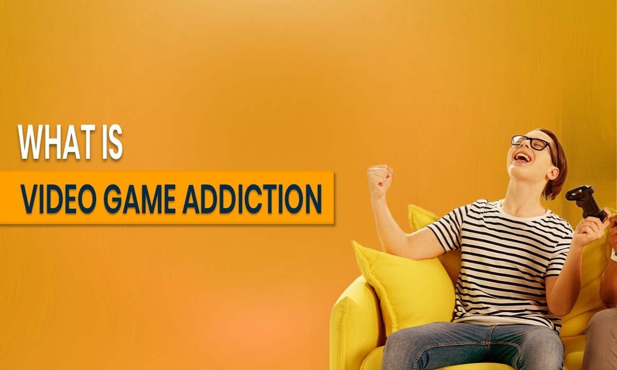 What Is Video Game Addiction