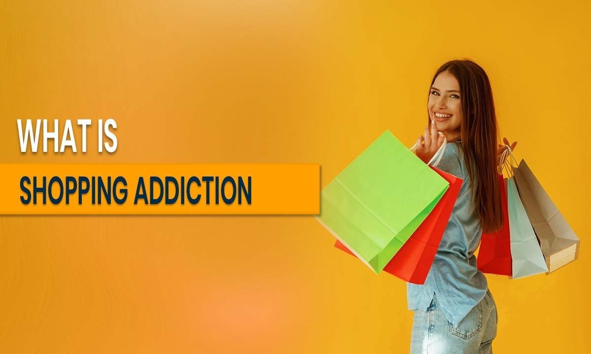 What is Shopping Addiction