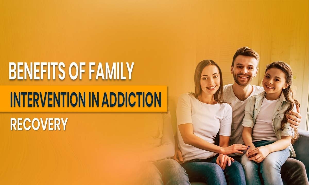 Benefits of Family Intervention in Addiction Recovery