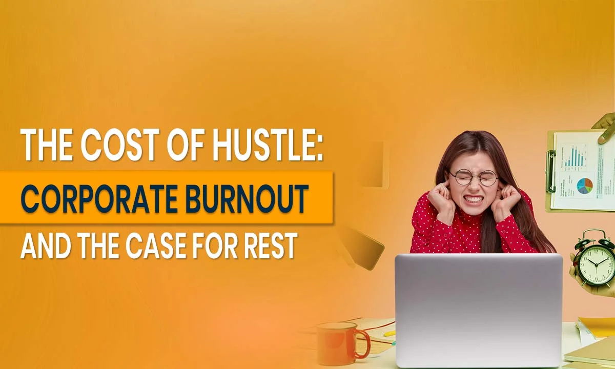 cost-of-hustle-corporate-burnout-and-rest