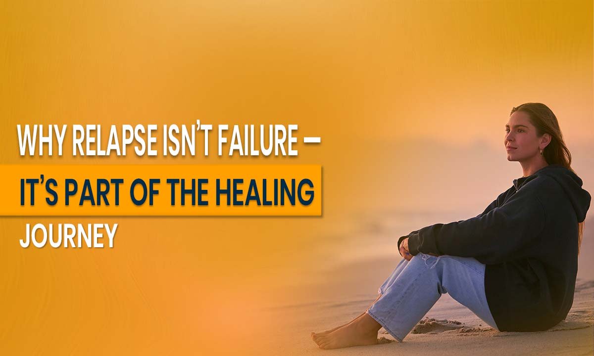 why-relapse-is-not-failure-healing-journey