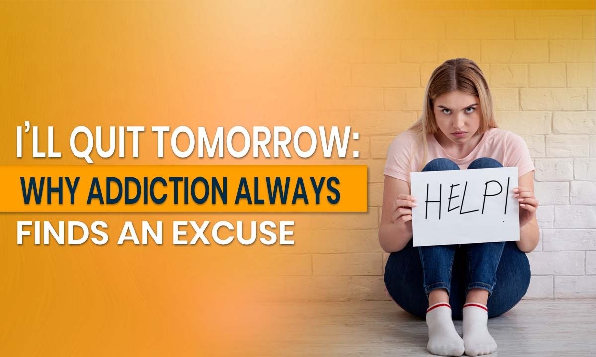 I’ll Quit Tomorrow: Why Addiction Always Finds an Excuse