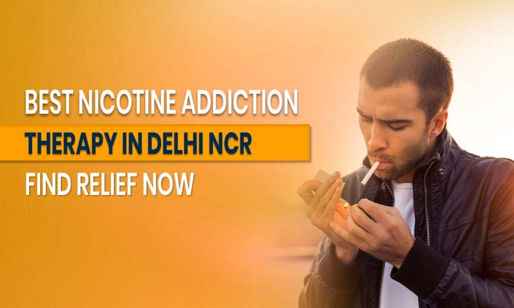 best-nicotine-addiction-therapy-in-delhi-ncr-find-relief-now