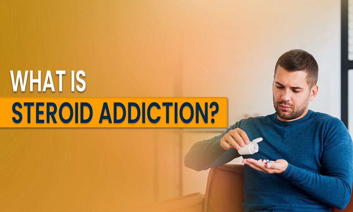 what-is-steroid-addiction