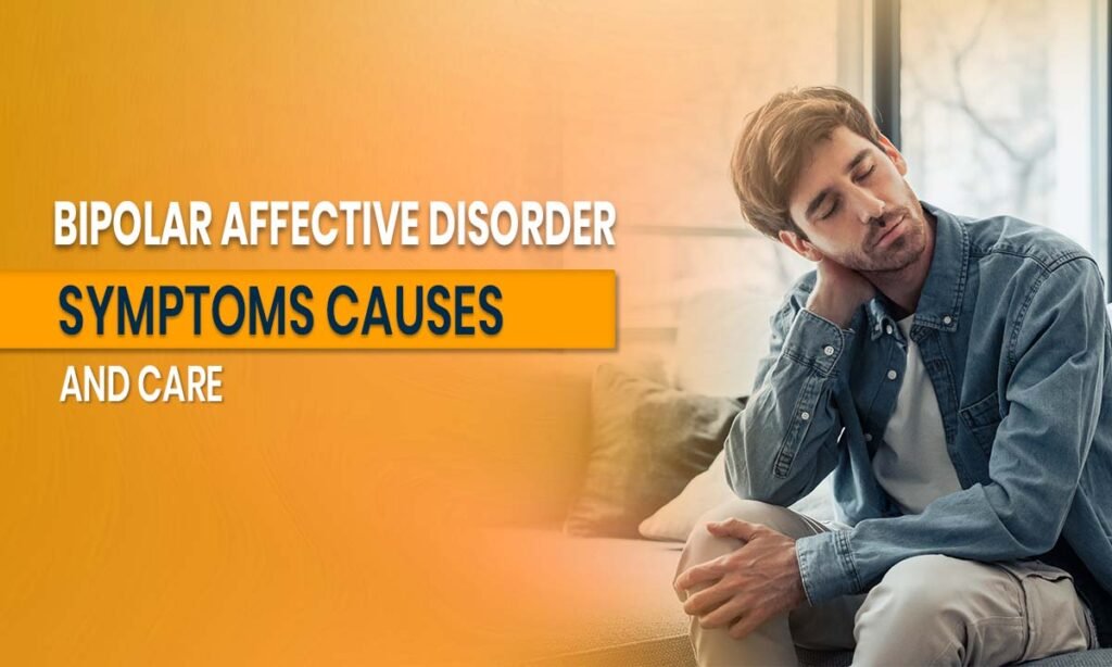 bipolar-affective-disorder-symptoms-causes-and-care