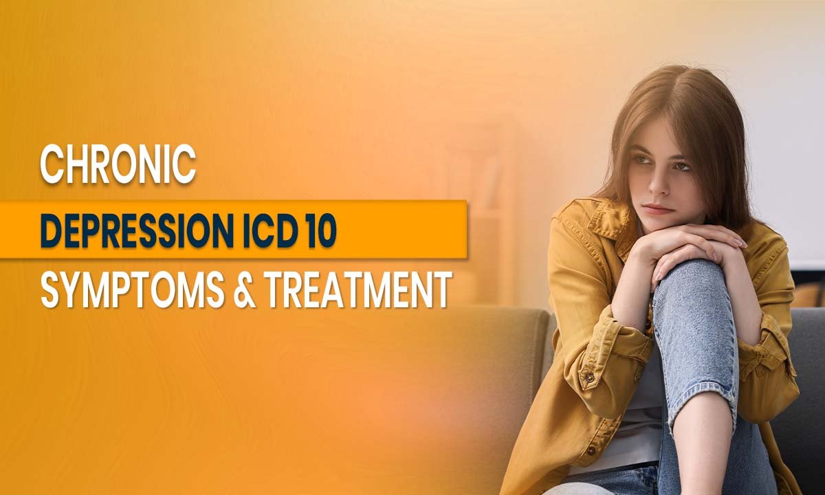 chronic-depression-icd-10-symptoms-treatment.
