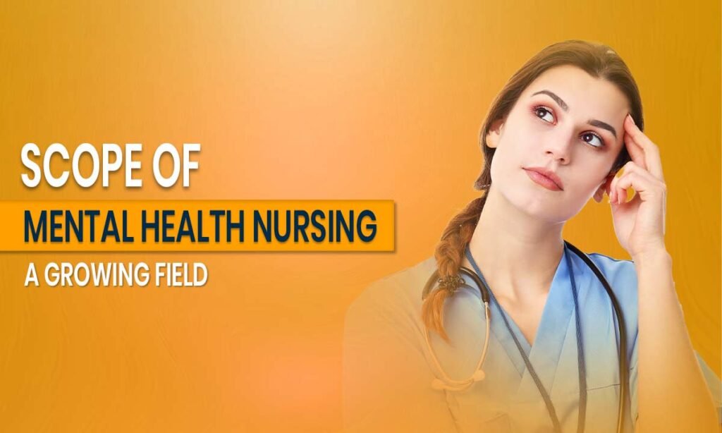 scope-of-mental-health-nursing-a-growing-field