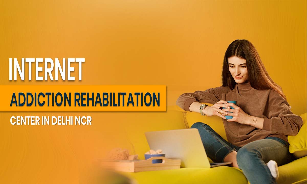 Internet Addiction Rehabilitation Center in Delhi NCR