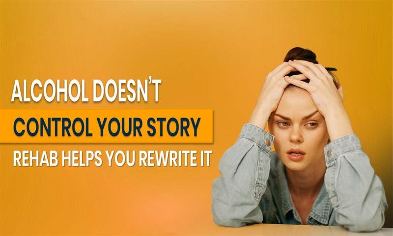 alcohol-doesnt-control-your-story-rehab-helps-you-rewrite-it